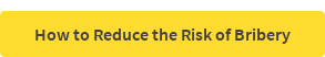 How to Reduce the Risk of Bribery