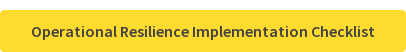 Operational Resilience Implementation Checklist