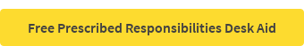 Free Prescribed Responsibilities Desk Aid