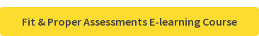 Fit & Proper Assessments E-learning Course