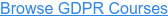 Browse GDPR Courses