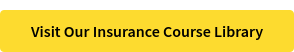 Visit Our Insurance Course Library